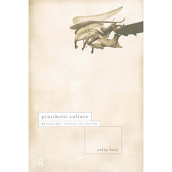 Prosthetic Culture / International Library of Sociology, Celia Lury
