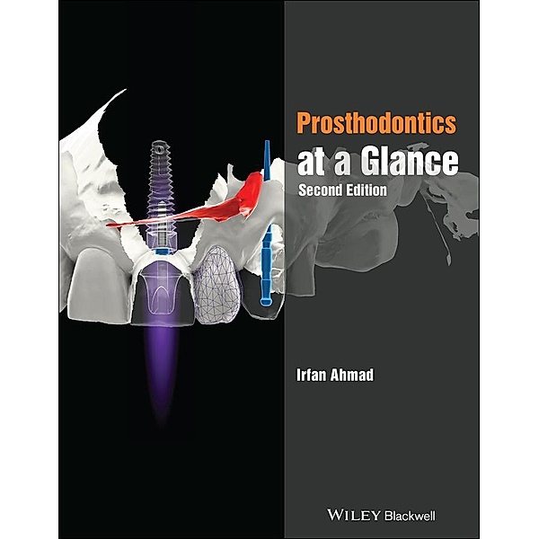 Prosthodontics at a Glance / At a Glance (Dentistry), Irfan Ahmad
