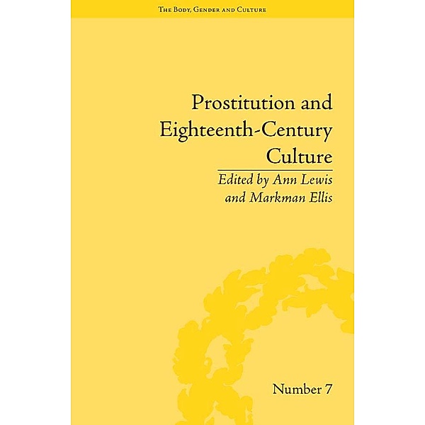 Prostitution and Eighteenth-Century Culture / The Body, Gender and Culture, Ann Lewis