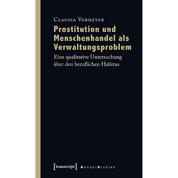 Prostitution und Menschenhandel als Verwaltungsproblem, Claudia Vorheyer