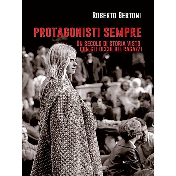 Protagonisti sempre, Roberto Bertoni