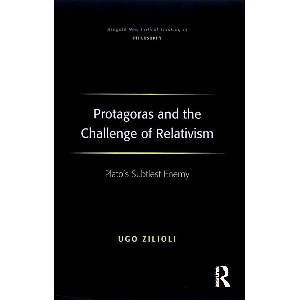 Protagoras and the Challenge of Relativism, Ugo Zilioli