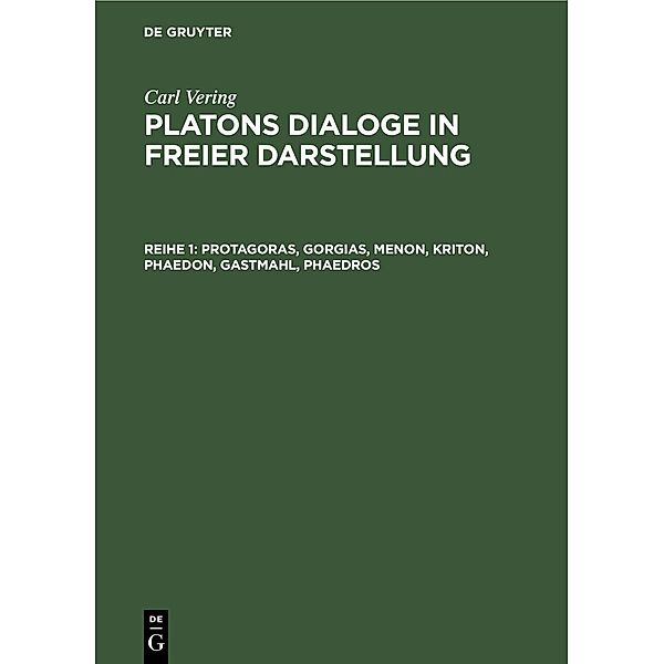 Protagoras, Gorgias, Menon, Kriton, Phaedon, Gastmahl, Phaedros, Carl Vering