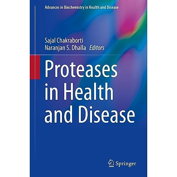 Proteases in Health and Disease / Advances in Biochemistry in Health and Disease Bd.7