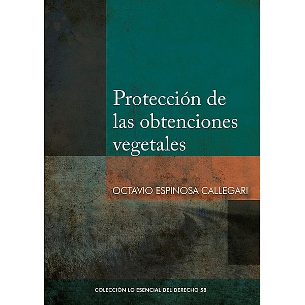 Protección de las obtenciones vegetales, Octavio Espinosa Callegari