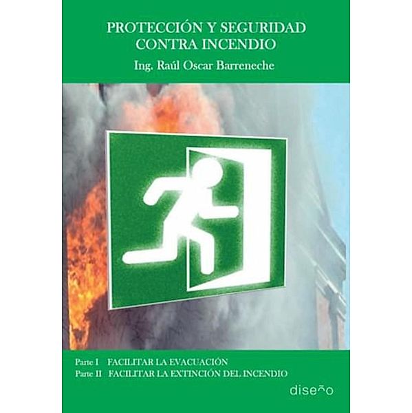 Proteccion y seguridad contra incendios, Raúl Oscar Barreneche