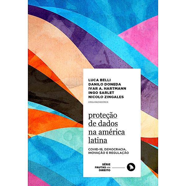Proteção de Dados na América Latina / Série Pautas em Direito Bd.7