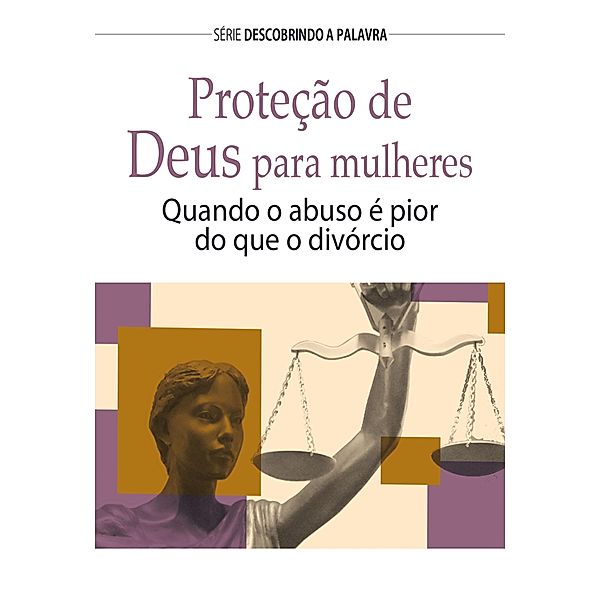 Proteção de Deus Para Mulheres / Série Descobrindo a Palavra, Robert D. Vander Lugt