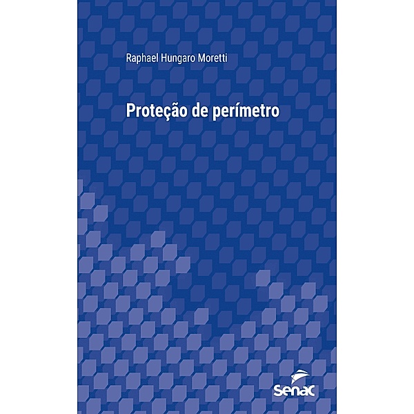 Proteção de perímetro / Série Universitária, Raphael Hungaro Moretti