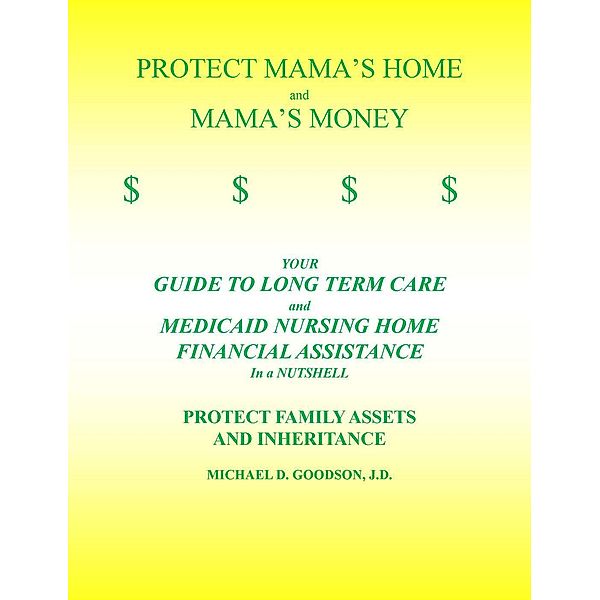 PROTECT MAMA'S HOME and MAMA'S MONEY, Michael Goodson