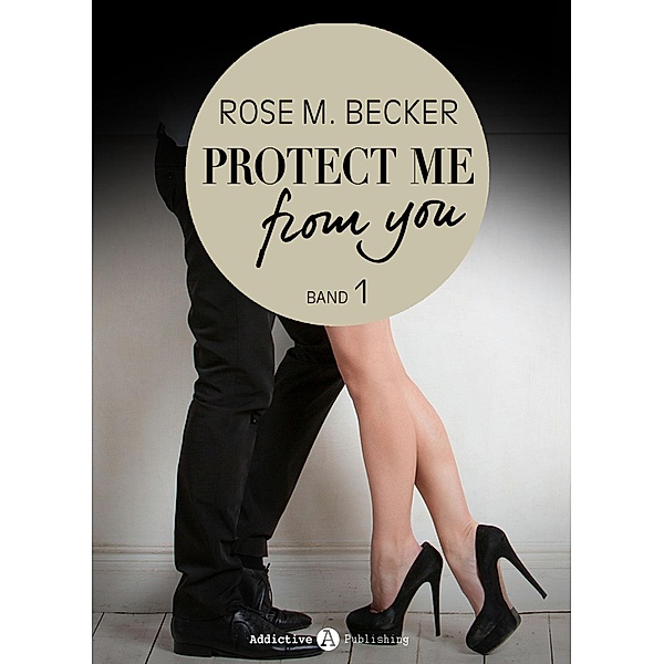 Protect Me From You, band 1, Rose M. Becker
