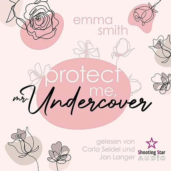 Protect me, Mr. Undercover, Emma Smith