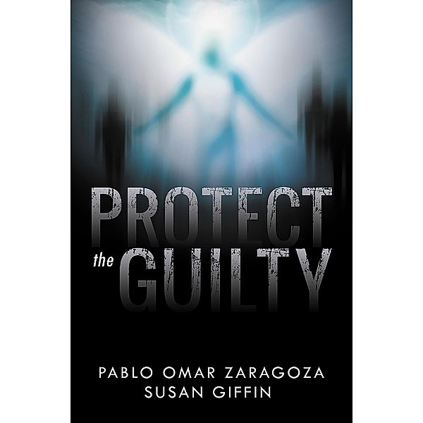 Protect The Guilty, Pablo Zaragoza