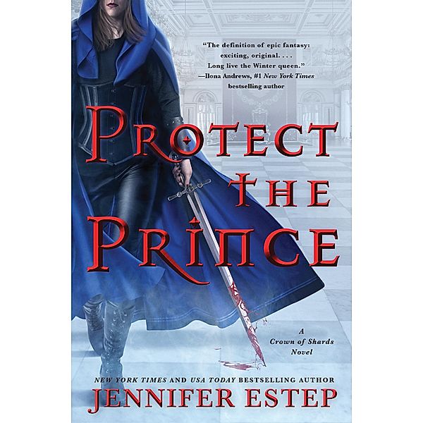 Protect the Prince / A Crown of Shards Novel Bd.2, Jennifer Estep