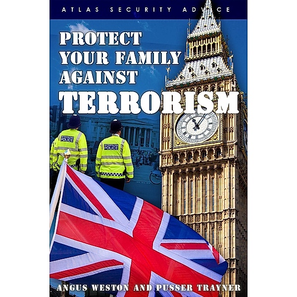 Protect Your Family Against Terrorism / Andrews UK, Angus Weston