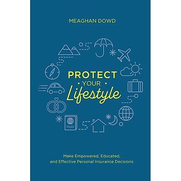 Protect Your Lifestyle, Meaghan Dowd