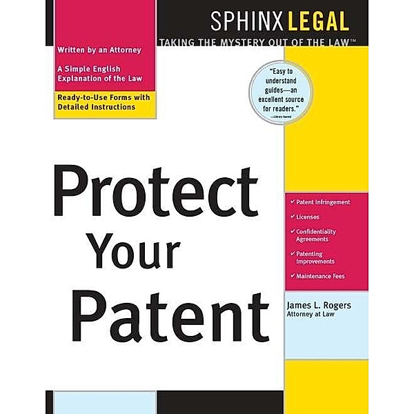 Protect Your Patent, James L Rogers