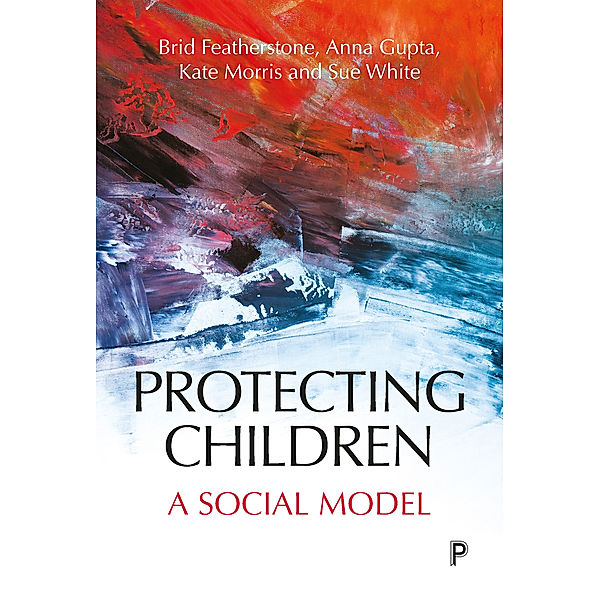 Protecting children, Brid Featherstone, Anna Gupta