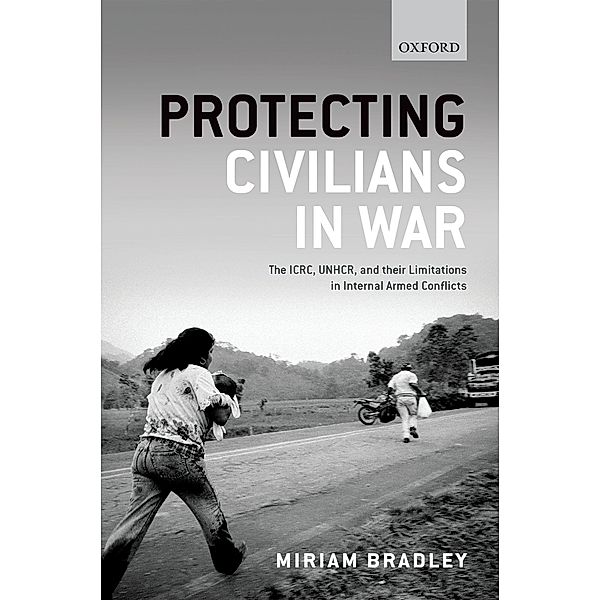 Protecting Civilians in War, Miriam Bradley