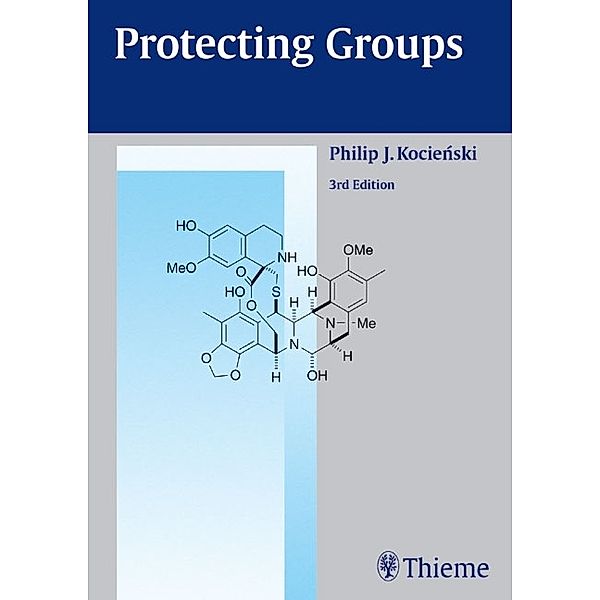 Protecting Groups, Philip J. Kocienski