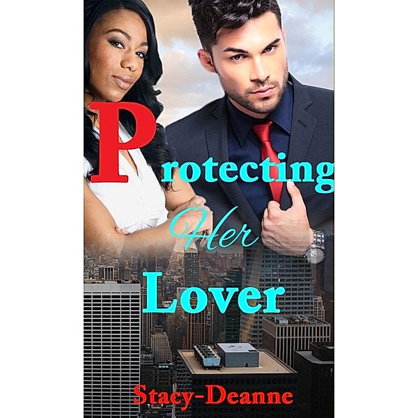 Protecting Her Lover, Stacy-Deanne