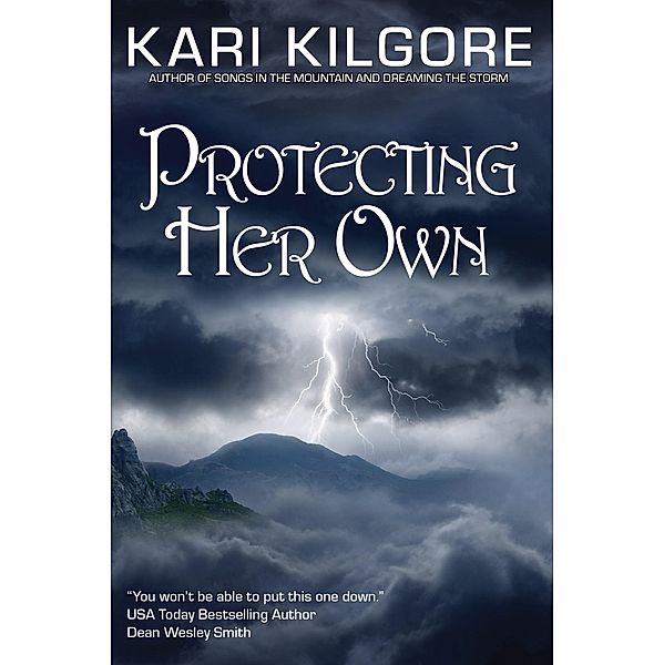 Protecting Her Own, Kari Kilgore