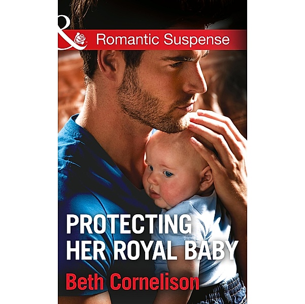 Protecting Her Royal Baby (Mills & Boon Romantic Suspense), Beth Cornelison