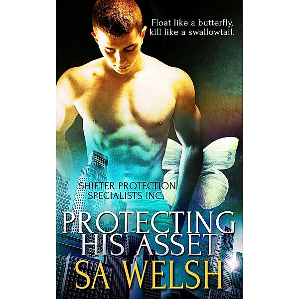 Protecting His Asset / Shifter Protection Specialists Inc. Bd.2, Sa Welsh