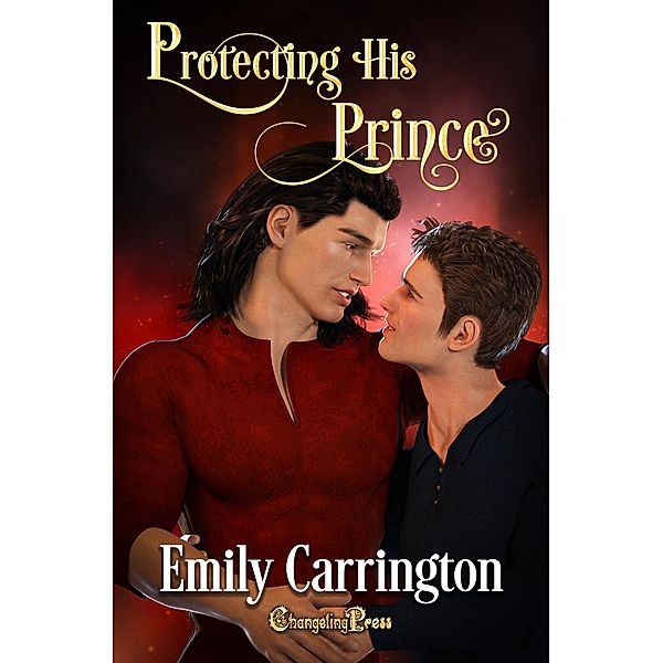 Protecting His Prince (Marisburg Chronicles, #4) / Marisburg Chronicles, Emily Carrington