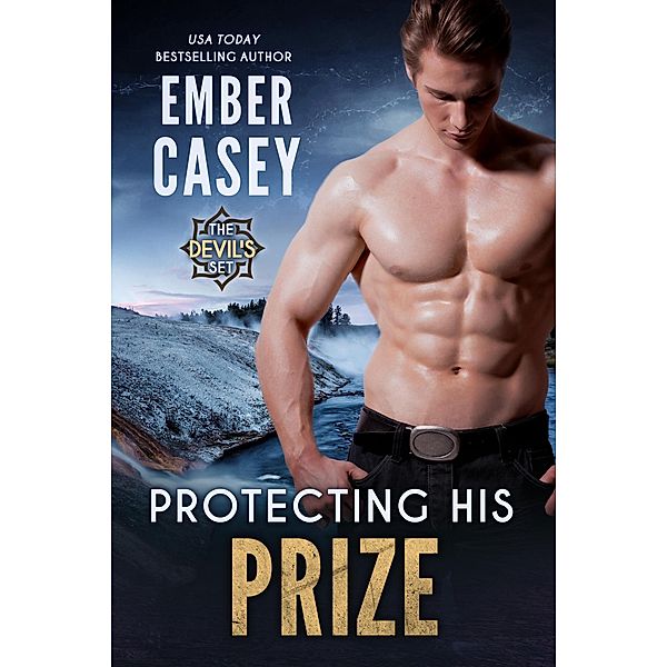 Protecting His Prize (The Devil's Set, #3) / The Devil's Set, Ember Casey