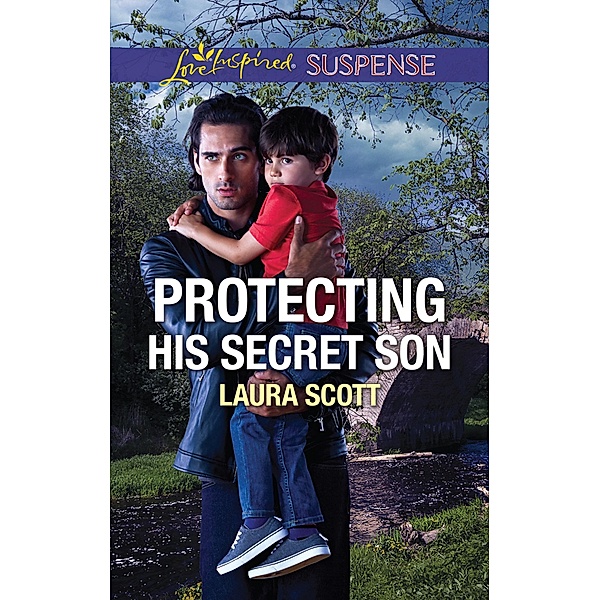 Protecting His Secret Son (Mills & Boon Love Inspired Suspense) (Callahan Confidential, Book 6) / Mills & Boon Love Inspired Suspense, Laura Scott