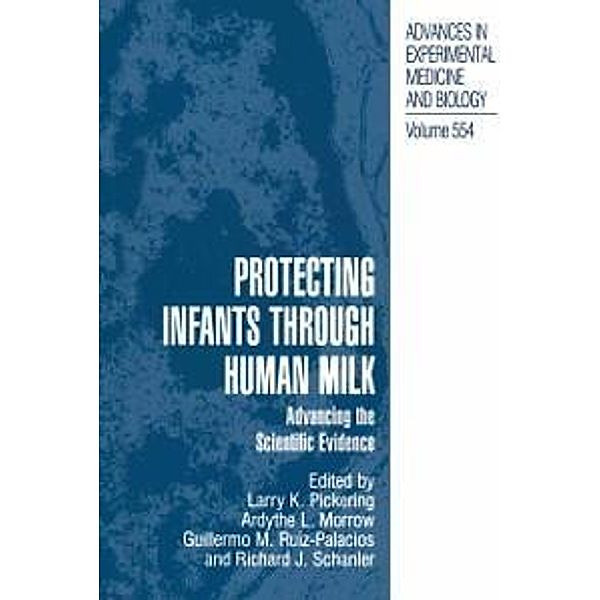 Protecting Infants through Human Milk / Advances in Experimental Medicine and Biology Bd.554