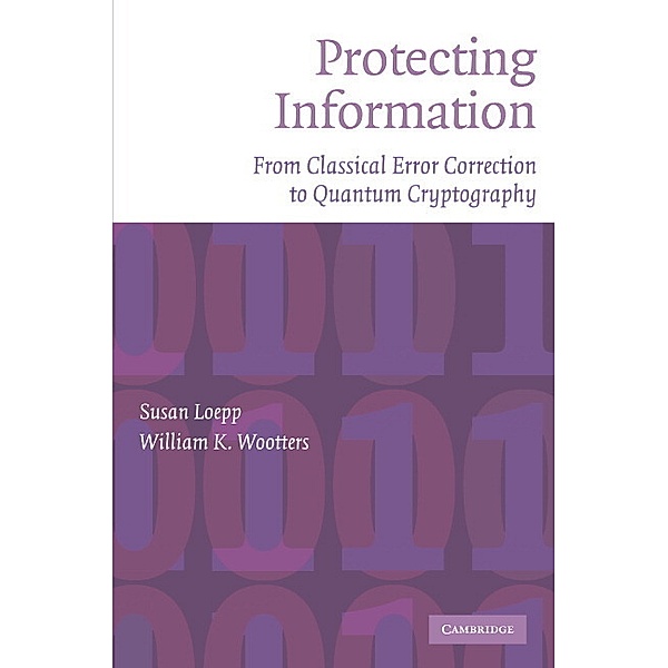 Protecting Information, Susan Loepp, William K. Wootters