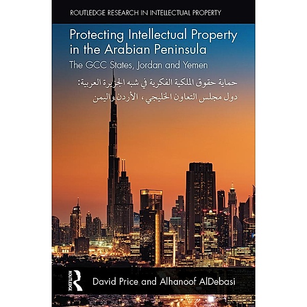 Protecting Intellectual Property in the Arabian Peninsula, David Price, Alhanoof Aldebasi