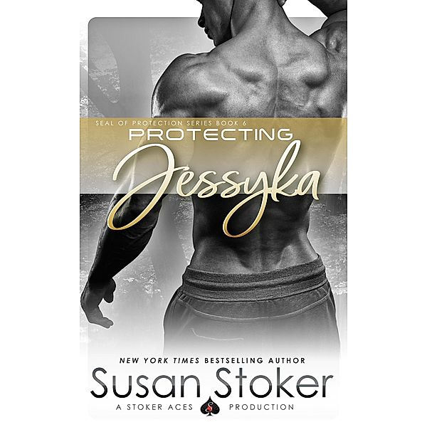 Protecting Jessyka (SEAL of Protection, #6) / SEAL of Protection, Susan Stoker