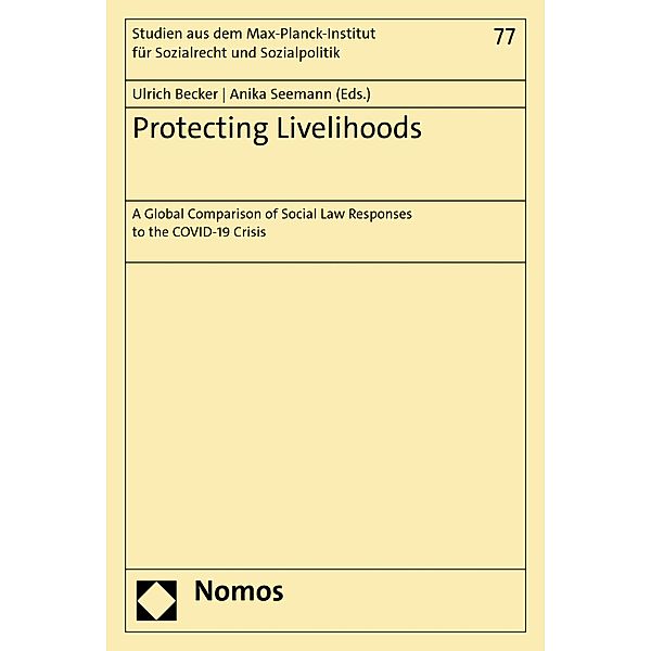 Protecting Livelihoods / Studien aus dem Max-Planck-Institut für Sozialrecht und Sozialpolitik Bd.77