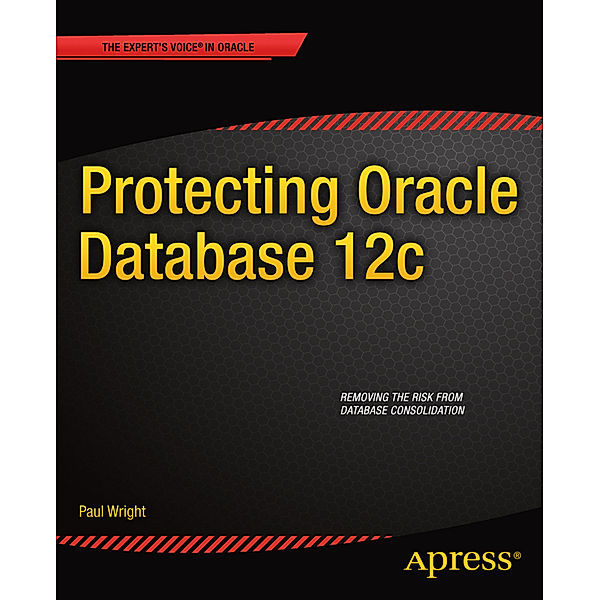 Protecting Oracle Database 12c, Paul Wright