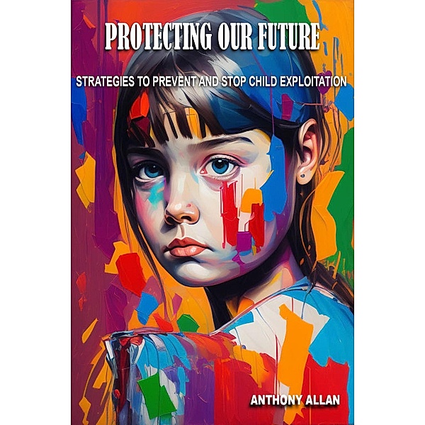 Protecting Our Future, Anthony Allan