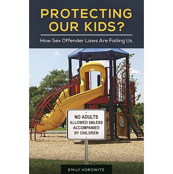 Protecting Our Kids?, Emily Horowitz