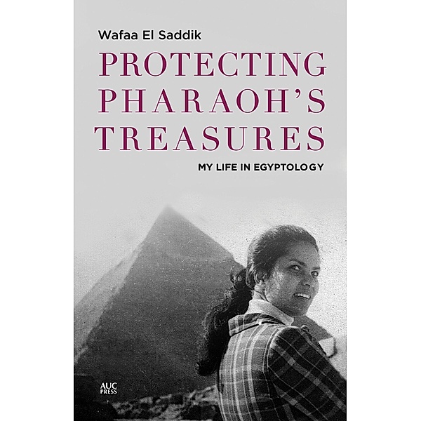 Protecting Pharaoh's Treasures, Wafaa El Saddik, Rüdiger Heimlich