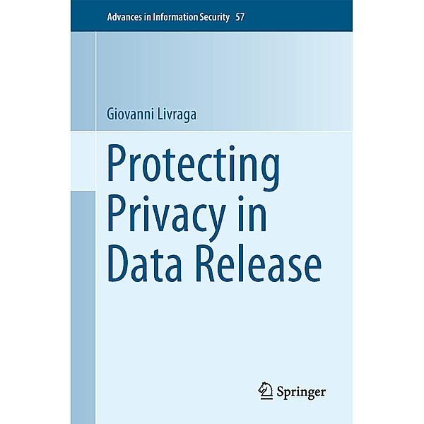 Protecting Privacy in Data Release, Giovanni Livraga