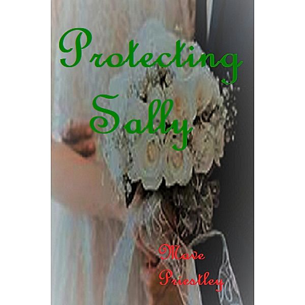 Protecting Sally, Mave Priestley
