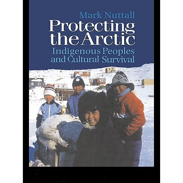 Protecting the Arctic, Mark Nuttall