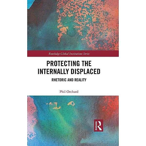 Protecting the Internally Displaced, Phil Orchard