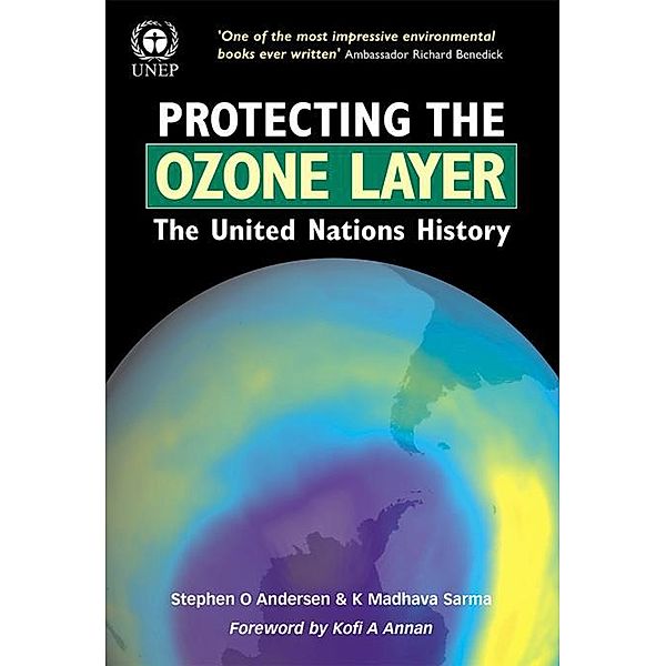 Protecting the Ozone Layer, Stephen O Andersen, K Madhava Sarma