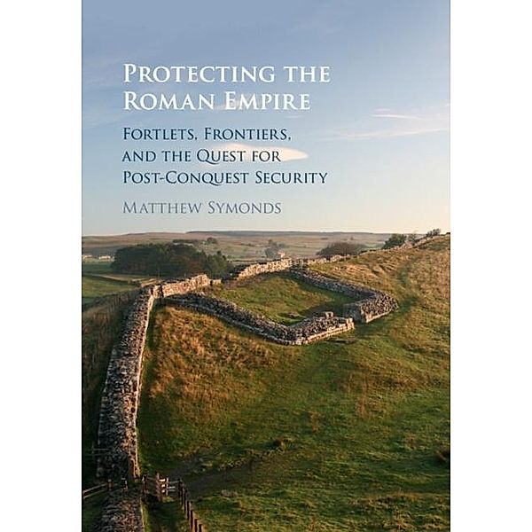 Protecting the Roman Empire, Matthew Symonds