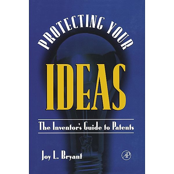 Protecting Your Ideas, Joy L. Bryant