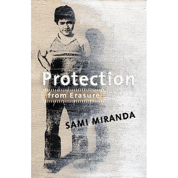Protection from Erasure, Sami Miranda