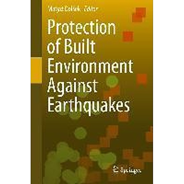 Protection of Built Environment Against Earthquakes, Matja Dolek