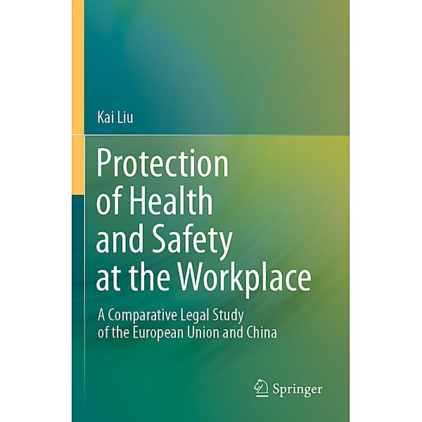 Protection of Health and Safety at the Workplace, Kai Liu